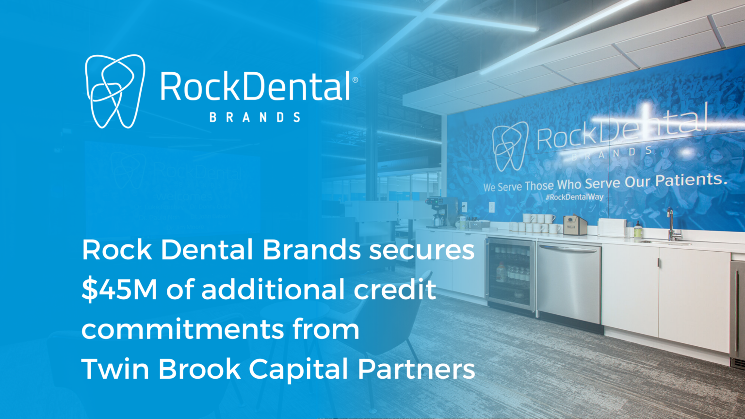 Rock Dental Brands secures 45M of additional credit commitments from